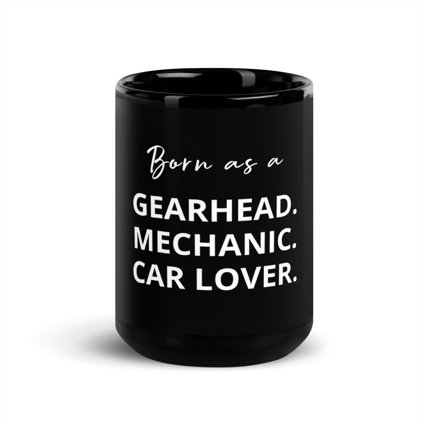 Gearhead Mug-"Born as a Gearhead"